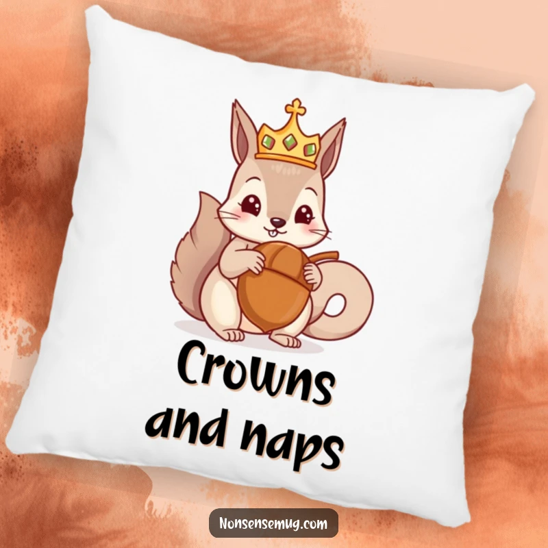 Funny pillow depicting a crowned squirrel receiving a giant acorn, a symbol of supreme nutty power, offering comfort and regal amusement, superb funny gift.
