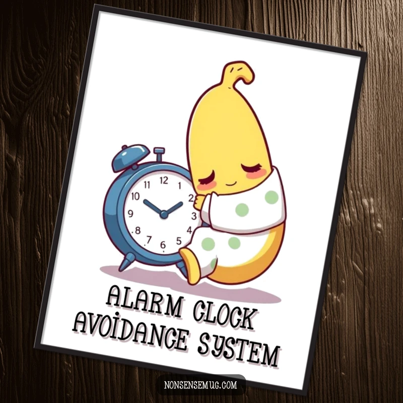 Funny sleepy banana character in pajamas, embracing an alarm clock, presented as a poster.