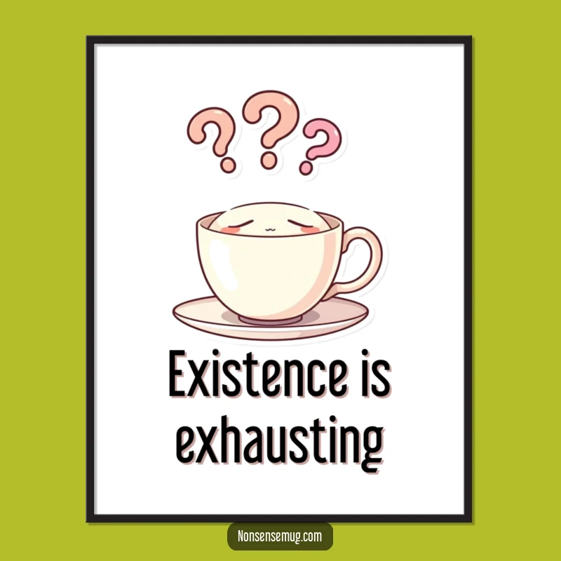 Funny Sleeping Teacup Question Mark Poster - Quirky Wall Art for Humorous Spaces