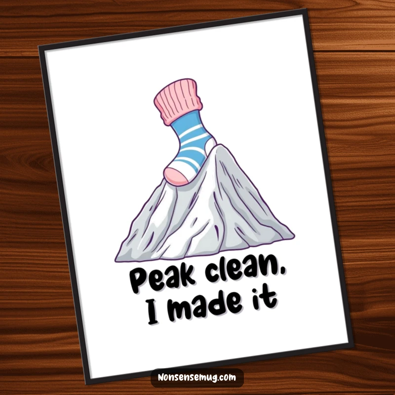 Funny Poster of a brave sock heroically climbing Mount Laundry, perfect for adding motivational and humorous wall art.