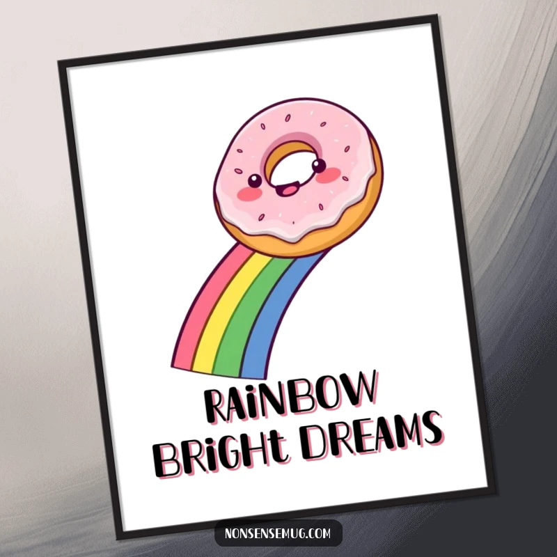 Funny poster of a delighted donut sliding down a colorful rainbow, adding a pop of whimsy and joy.
