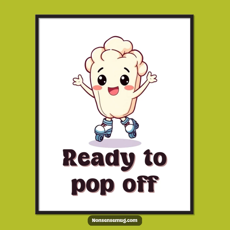 Funny Popcorn Roller Skates Poster - Exhilarated Kernel Wall Art Gift