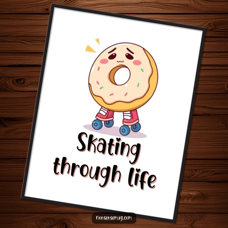 Funny donut poster depicting a confused donut hilariously struggling with roller skates, a whimsical and humorous wall decoration.