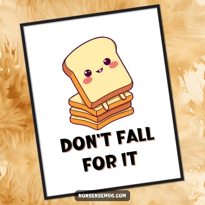 Funny Free Printable Wall Art: A toast character comically falling off a bread stack, humorous downloadable decor.