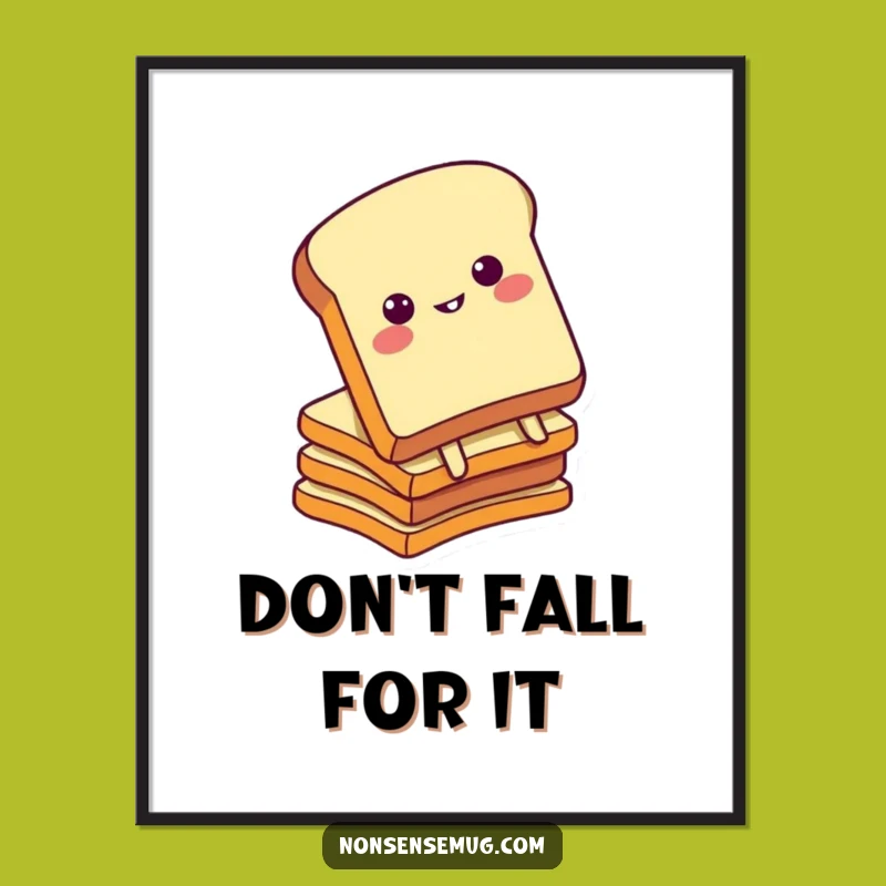 Funny Free Printable Wall Art: Toast Character Bread Fall Humorous Downloadable Decor