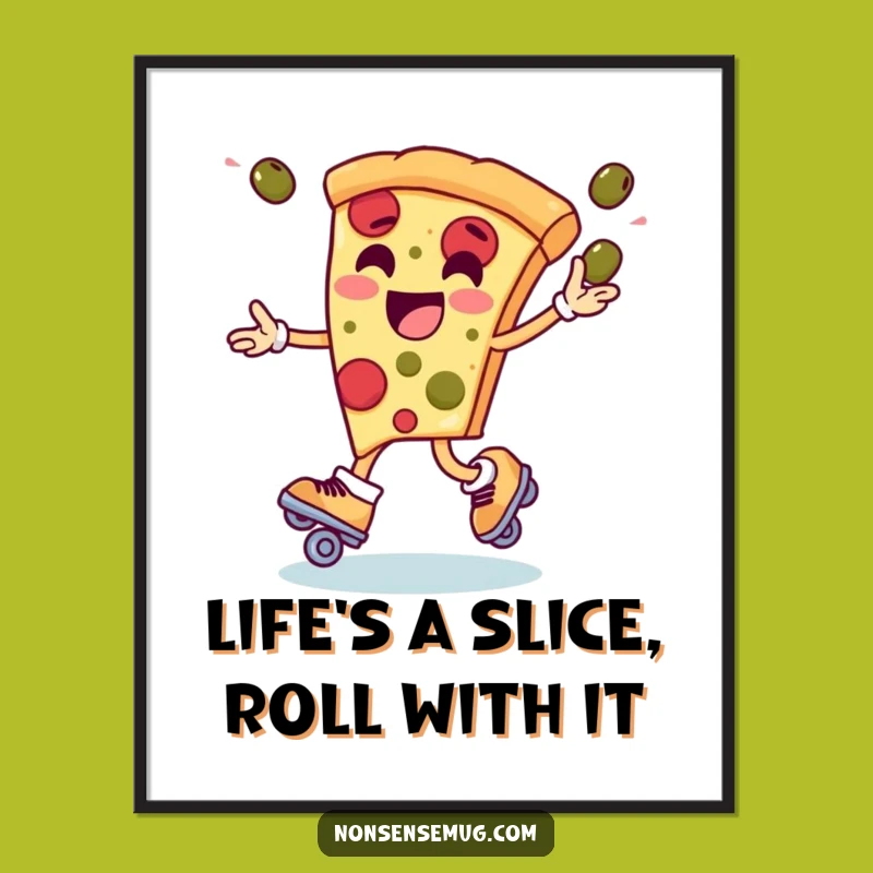 Funny Free Printable Wall Art: Pizza Roller Skates Juggling Olives Decor
