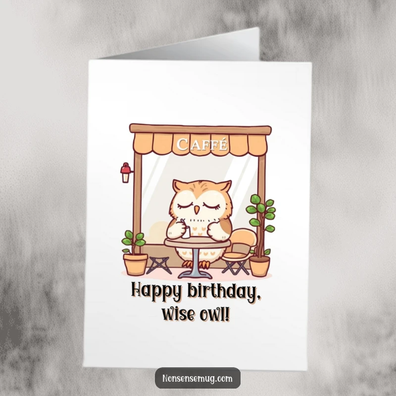 Funny Free Printable Birthday Card: A sleepy owl peacefully dines at a tiny cafe, enjoying birthday treats.