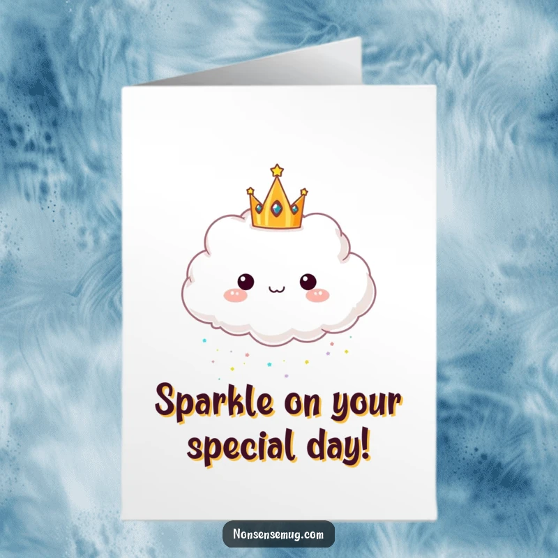 Funny Free Printable Birthday Card: A fluffy cloud king raining magical glitter for a special celebration.