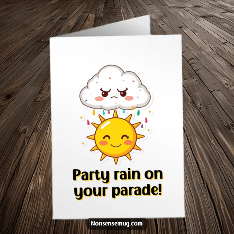 Funny Free Printable Birthday Card: A grumpy cloud happily rains colorful sprinkles down onto a big smiling sun.