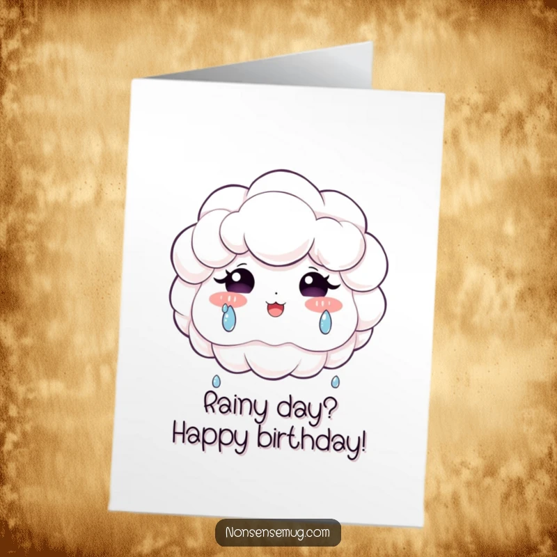 Funny Free Printable Birthday Card: A fluffy cloud cries literal teardrops of joy, celebrating a birthday with happy, emotional weather.