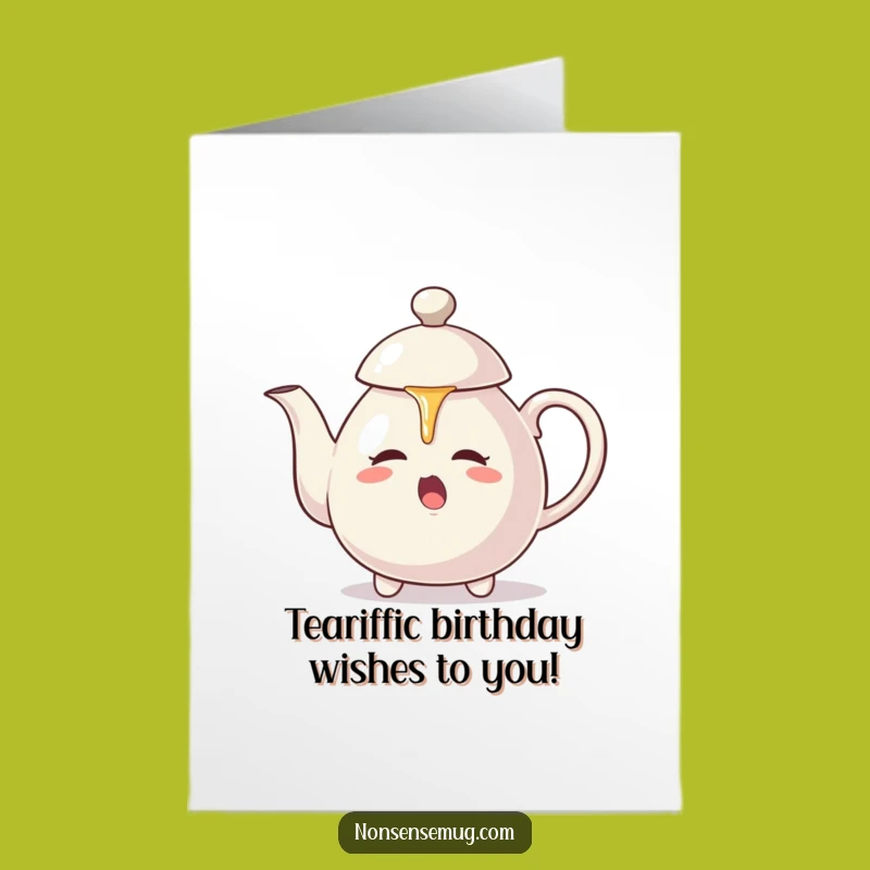 Free Printable Birthday Card: Self-Pouring Teapot Funny Downloadable Gift