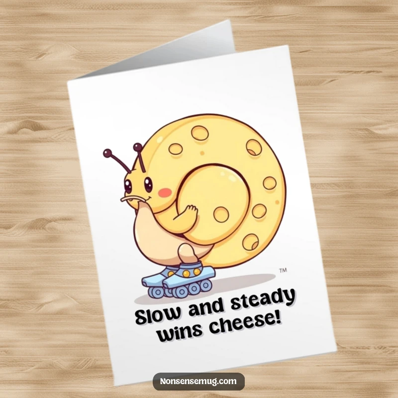 Funny Free Printable Congratulations Card: A snail on roller skates finally moves a giant cheese wheel, celebrating a slow victory.