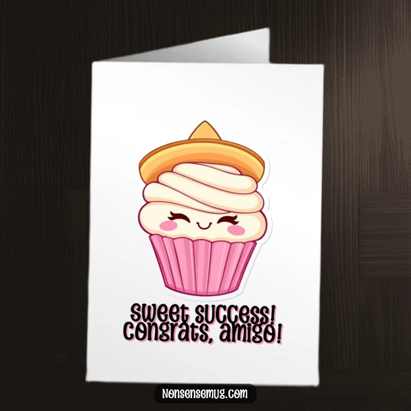 Funny Free Printable Congratulations Card: Cupcake character winking in a sombrero, celebrating success humorously.