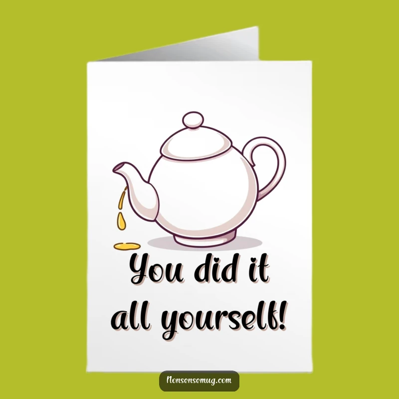 Free Printable Congrats Card: Loopy Teapot Pours Itself, Hilarious Downloadable Celebration Gift