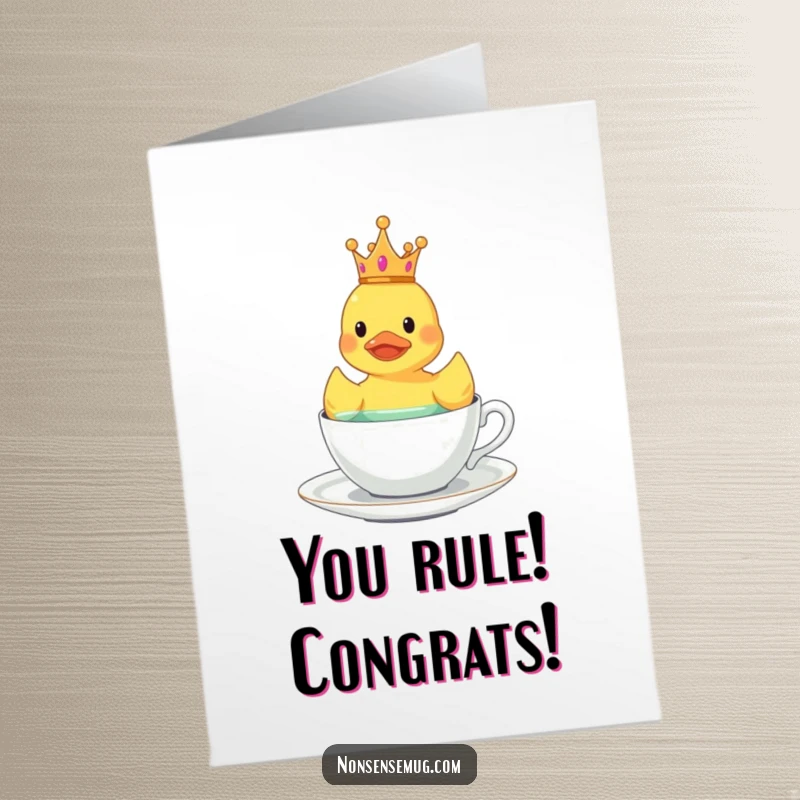 Funny Free Printable Congrats Card: Rubber Duck with a Tiny Crown Floating in a Teacup, Celebrating a Grand Achievement