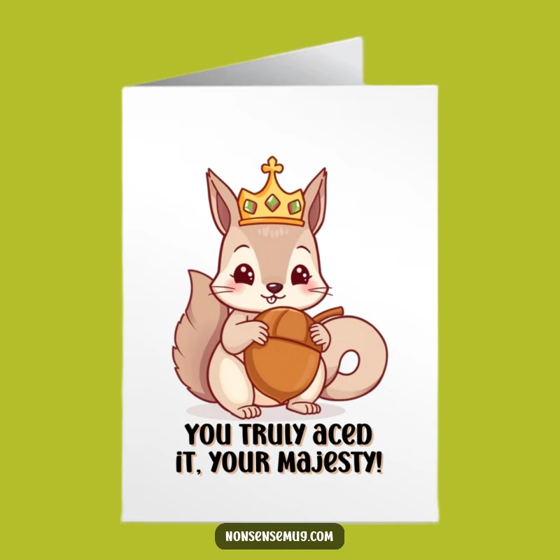 Free Printable Congratulations Card: Funny Crowned Squirrel's Grand Acorn Prize