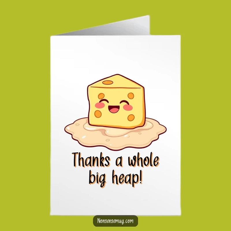 Free Printable Melting Cheese Thank You Card: Funny Downloadable Gift for Thanks