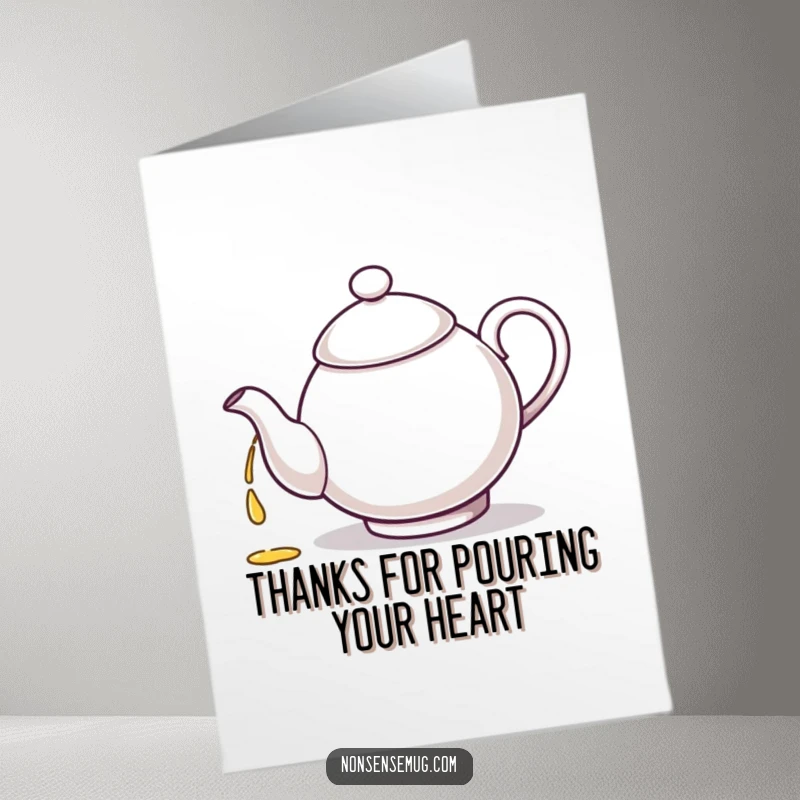 Funny Free Printable Thank You Card: A teapot absentmindedly pours tea into its own spout, a comical depiction of forgetfulness.