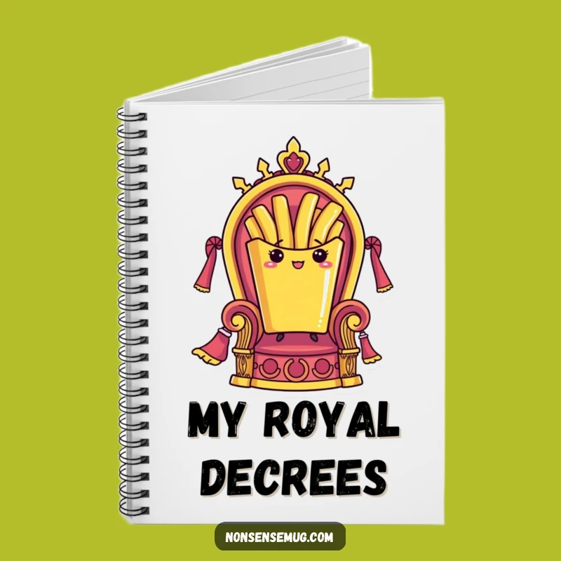 Funny French Fry Notebook: Royal Fry on Throne, Jot Down Regal Ideas
