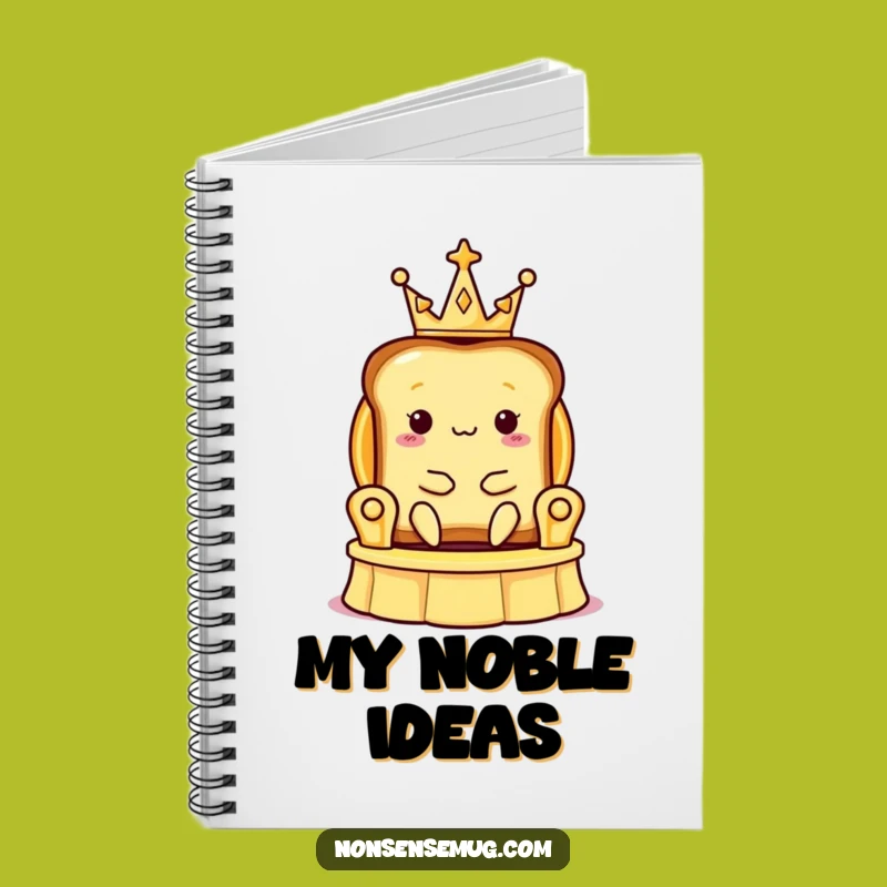 Funny Toast Crown Notebook: Royal Breakfast Journal - Lined Pages - Great Funny Gift