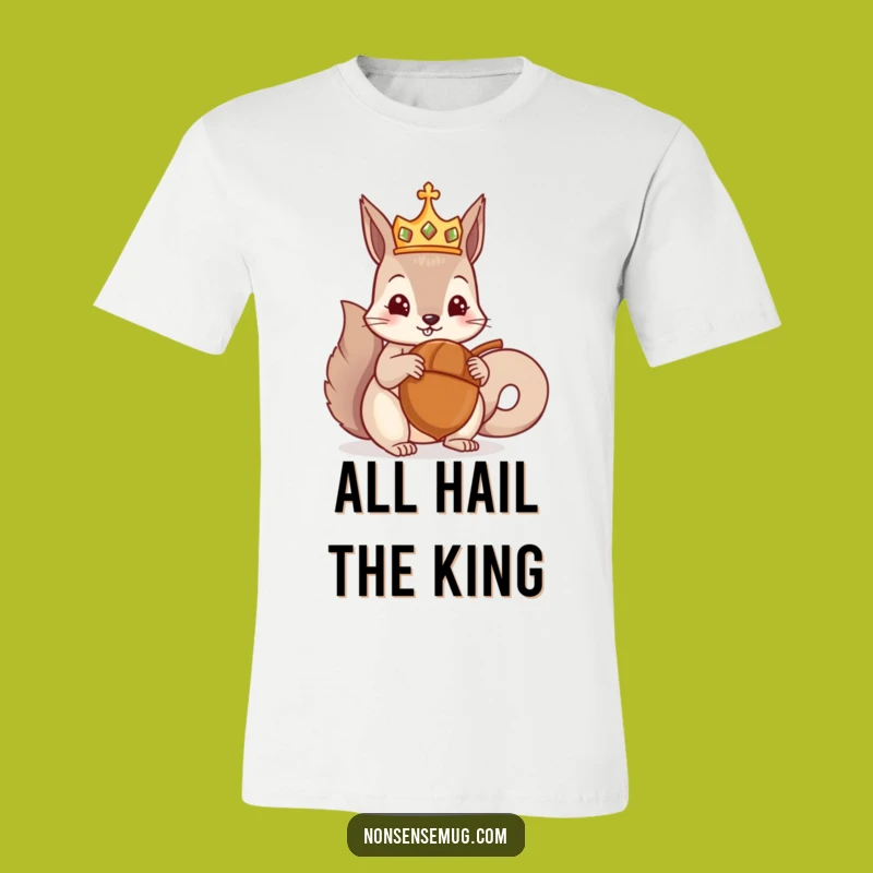 Funny Royal Squirrel T-Shirt: Hilarious Crowned King with Giant Acorn Gift